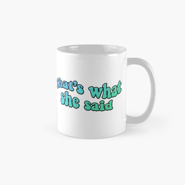 Item preview, The Office That's What She Said - Teal designed and sold by madisonjac.