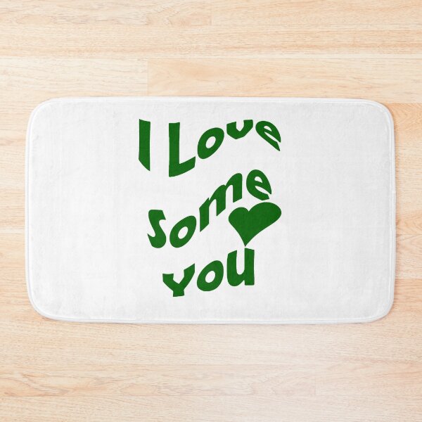 Item preview, I Love Some You designed and sold by mypieces.