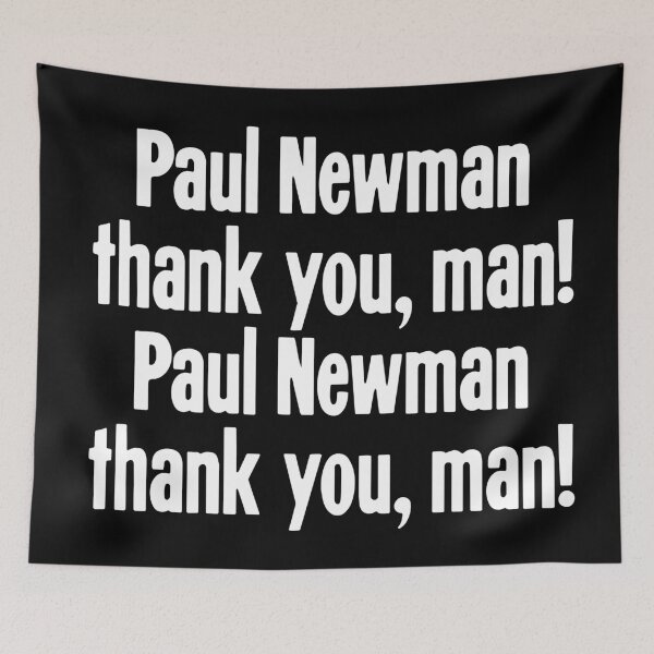 Item preview, Paul Newman Thank You, Man! Paul Newman Thank You, Man! designed and sold by Good-Looking Corpse.