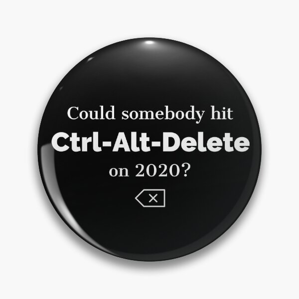Item preview, Could somebody hit CTRL-ALT-DELETE on 2020? designed and sold by AnnieHochmann.