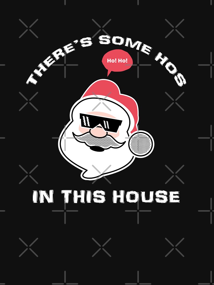 Disover There's Some Hos At This House Classic T-Shirt