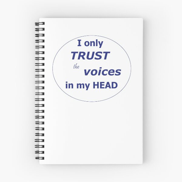 Item preview, Only trust the voices in your head - Trust Quotes designed and sold by Quotes-I-Wear.