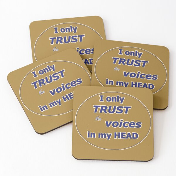 Item preview, Only trust the voices in your head - Trust Quotes designed and sold by Quotes-I-Wear.