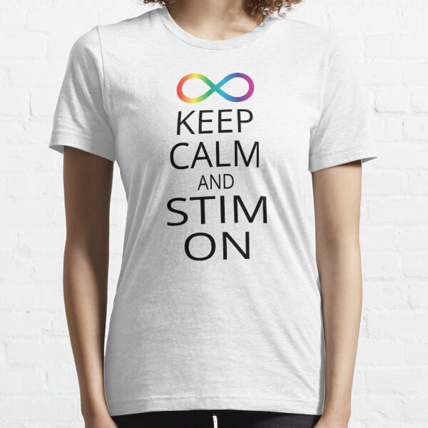 Keep Calm and Stim On 2 Essential T-Shirt