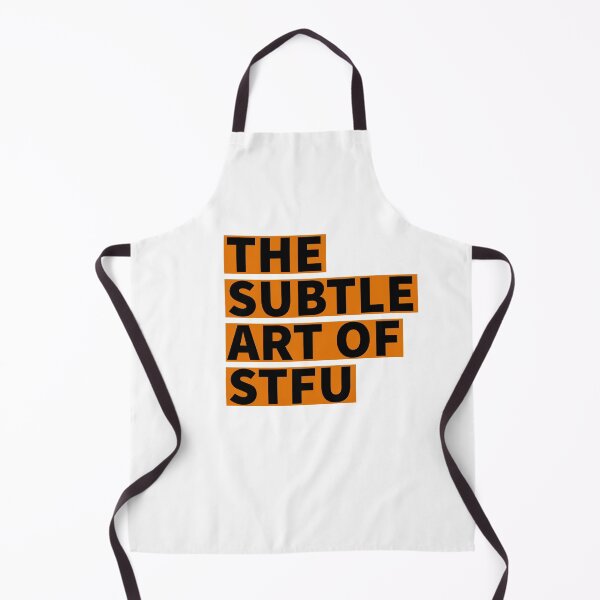 Item preview, The subtle art of STFU designed and sold by WanderingAster.