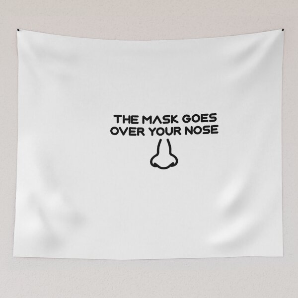 Item preview, The Mask Goes Over Your Nose designed and sold by Mr Wolf.