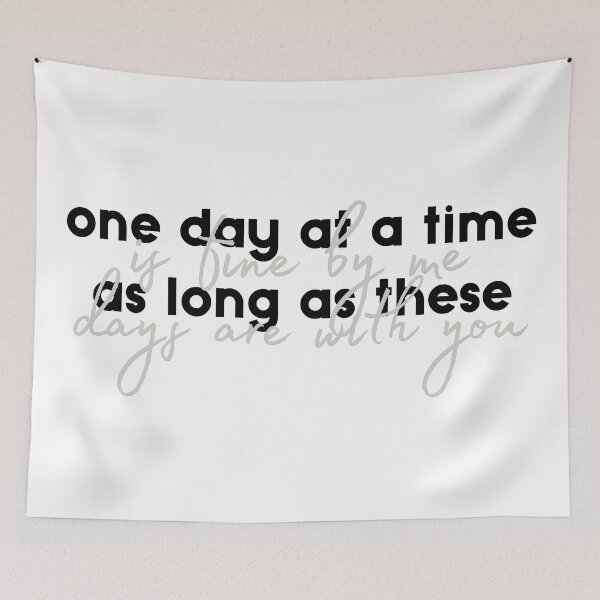 Item preview, Jamie + Dani: One day at a time is fine by me as long as these days are with you poppins designed and sold by dom e..