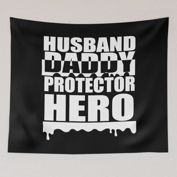 Item preview, Husband Daddy Protector Hero designed and sold by TooFlyDesign.