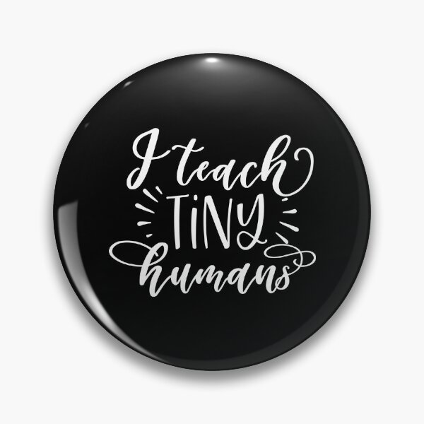 Item preview, I Teach Tiny Humans designed and sold by TooFlyDesign.