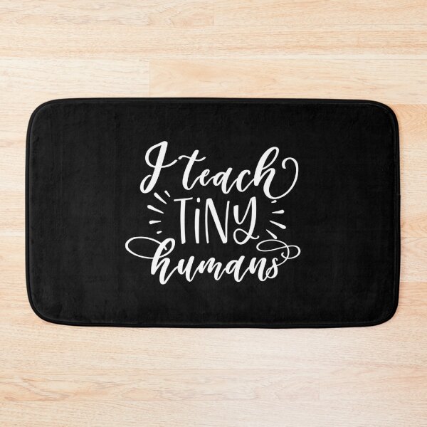 Item preview, I Teach Tiny Humans designed and sold by TooFlyDesign.