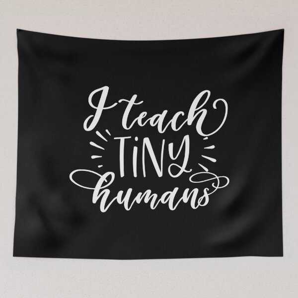 Item preview, I Teach Tiny Humans designed and sold by TooFlyDesign.