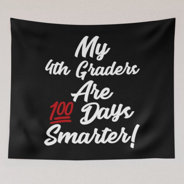 Item preview, My 4th Graders Are 100 Days Smarter designed and sold by TooFlyDesign.