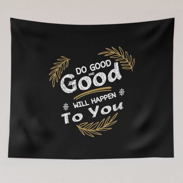 Item preview, DO GOOD and Good Will Happen To You designed and sold by Beautiful Designs.