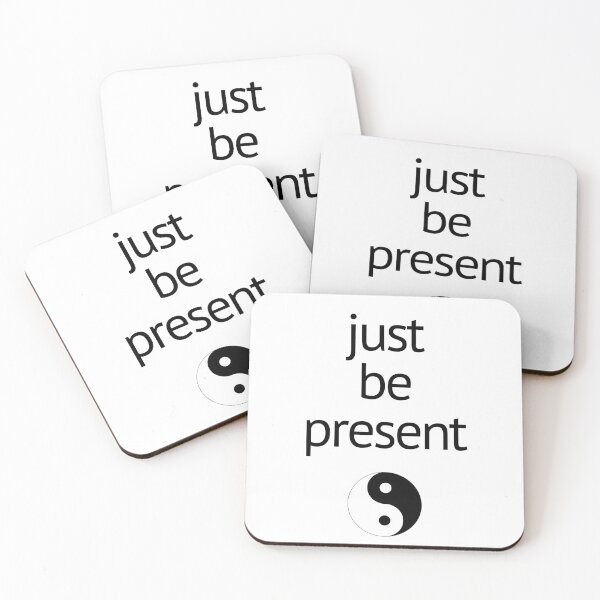 Item preview, Just be Present - Zen - Here and Now - Peace - Tao - Ying and Yang designed and sold by FACUS.