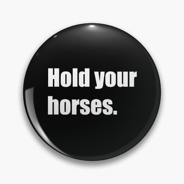 Item preview, Hold Your Horses designed and sold by designsnmore.