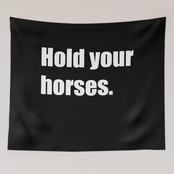 Item preview, Hold Your Horses designed and sold by designsnmore.