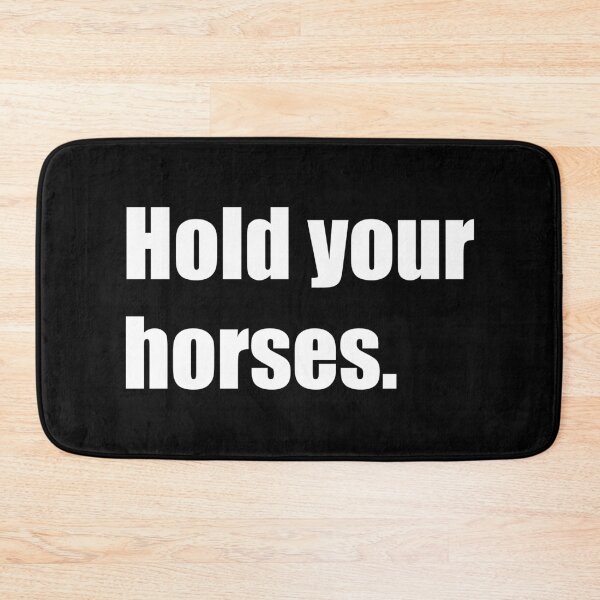 Item preview, Hold Your Horses designed and sold by designsnmore.