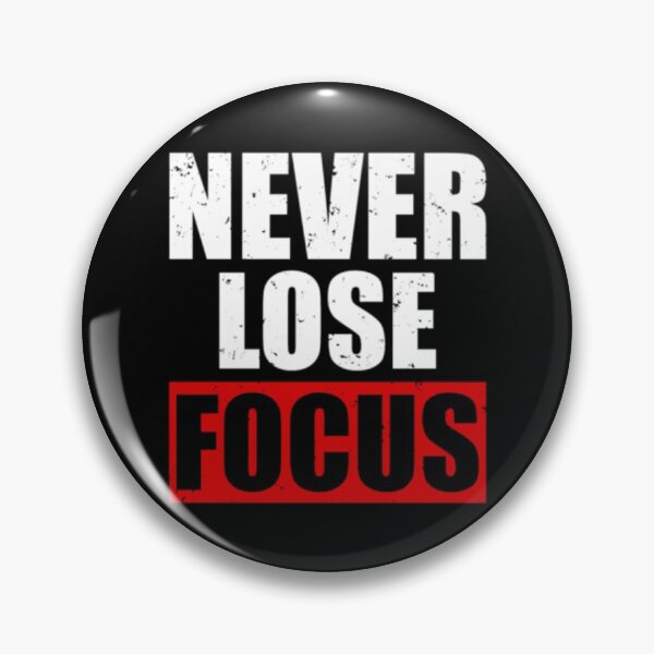 Item preview, Never Lose Focus designed and sold by TooFlyDesign.