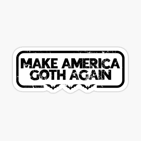 Item preview, Make America Goth Again designed and sold by juvajay.