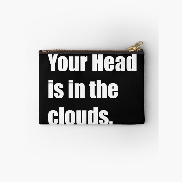 Item preview, Your head is in the clouds designed and sold by designsnmore.