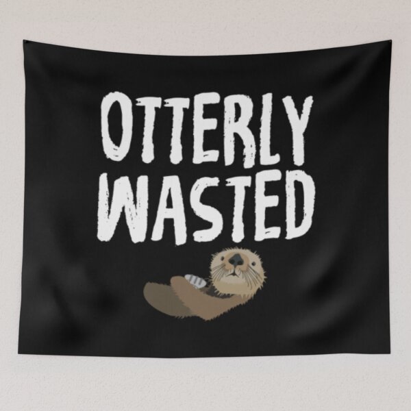 Item preview, Otterly Wasted designed and sold by TooFlyDesign.