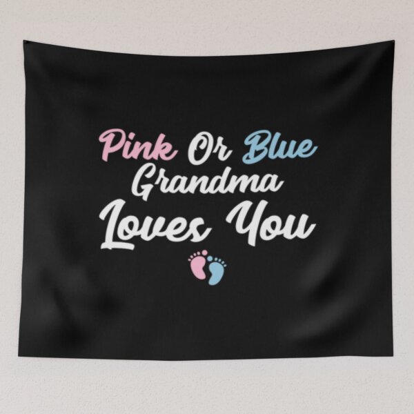 Item preview, Pink Or Blue Grandma Loves You designed and sold by TooFlyDesign.