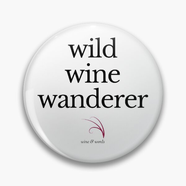 Item preview, Wine quote wild wine wanderer designed and sold by wineandwords.