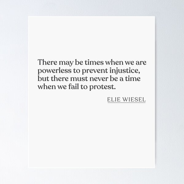Artikel-Vorschau von Elie Wiesel - There may be times when we are powerless to prevent injustice, but there must never be a time when we fail to protest., designt und verkauft von BookQuoteMerch.
