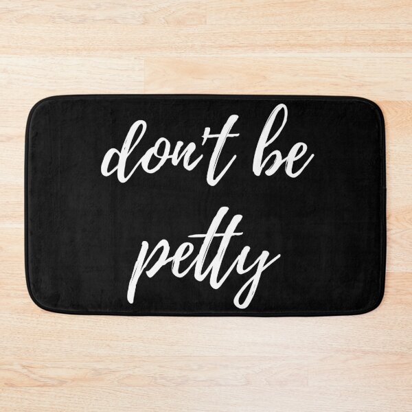 Item preview, Dont be petty designed and sold by Happy Holiday.