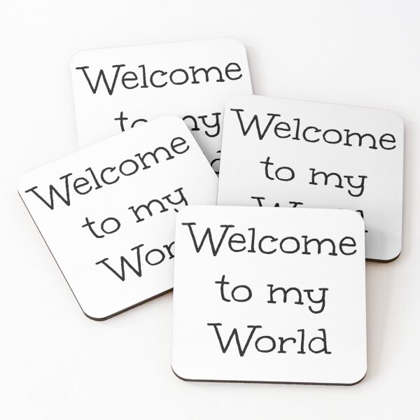 Item preview, "Welcome to my World" Phrase designed and sold by kristimb.