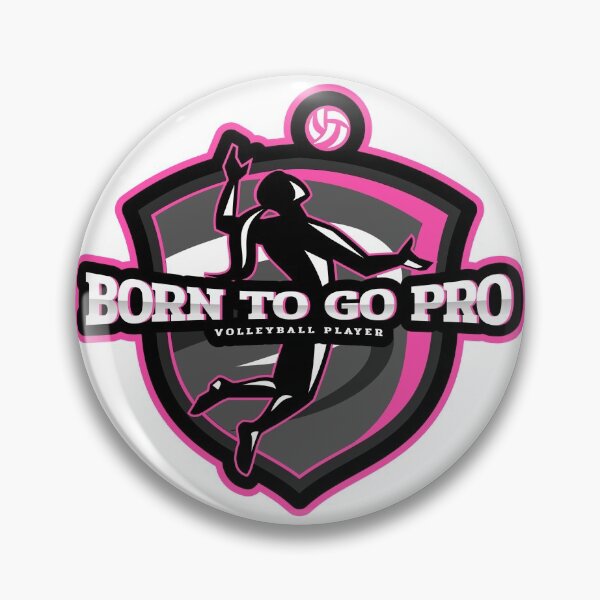 Item preview, Born to Go Pro Volleyball Player designed and sold by Spicy Chilli.
