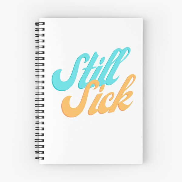 Item preview, Still Sick designed and sold by kitkatship.