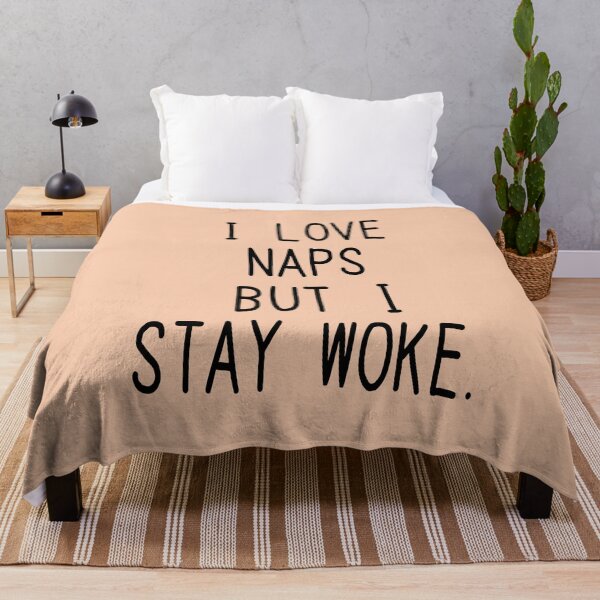 Item preview, I LOVE NAPS BUT I STAY WOKE designed and sold by aydapadi.