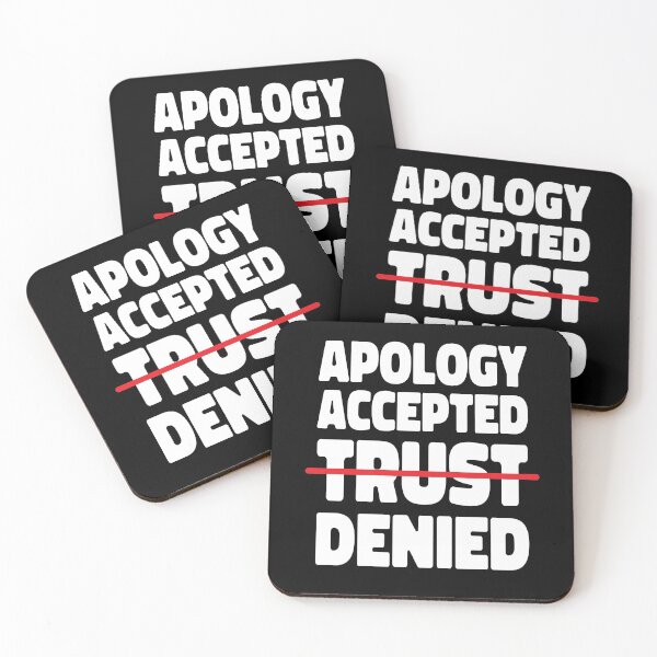 Item preview, Apology Accepted Trust Denied designed and sold by TheBearandBunny.