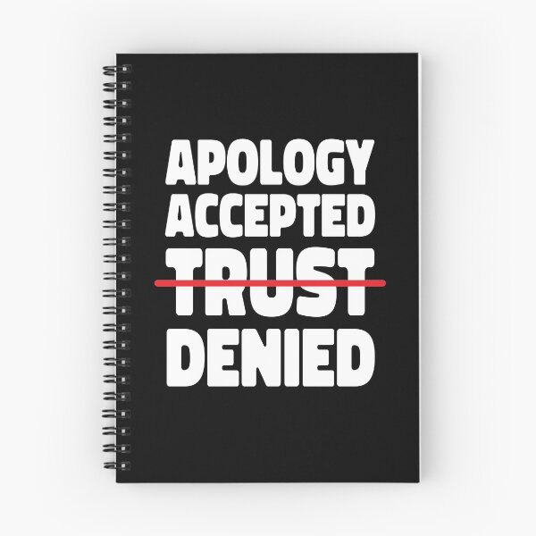 Item preview, Apology Accepted Trust Denied designed and sold by TheBearandBunny.