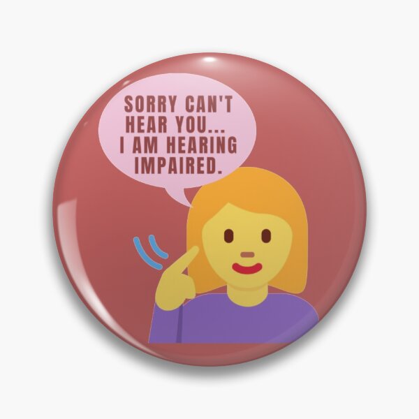 Item preview, Sorry Cannot Hear you Hearing Impaired designed and sold by PaperDreamPod.