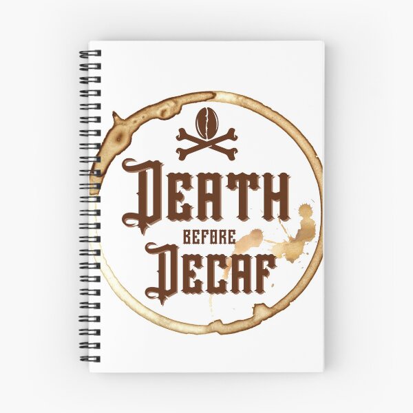 Item preview, Death before Decaf designed and sold by emotionpotion.