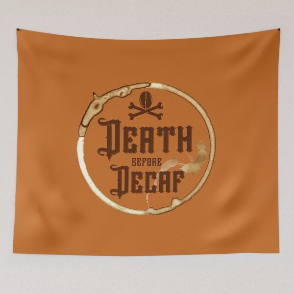 Item preview, Death before Decaf designed and sold by emotionpotion.