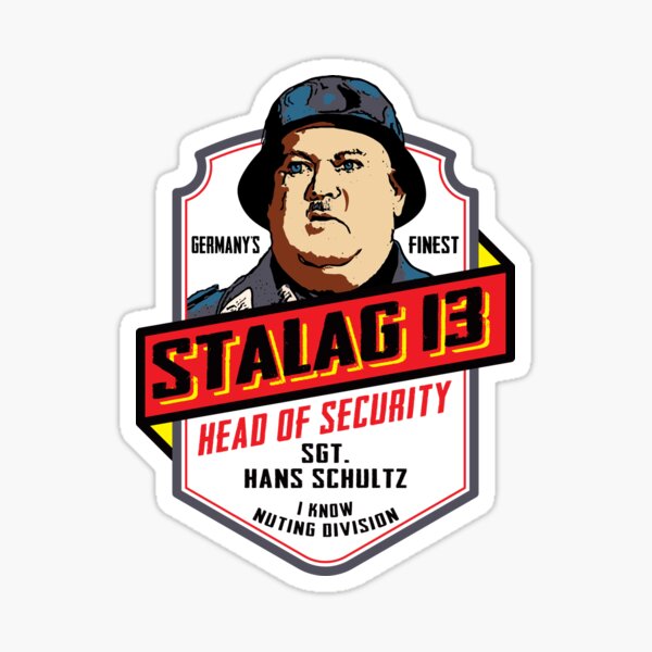 Stalag 13 El sargento. Schultz Jefe de Seguridad Héroes de Hogan Pegatina