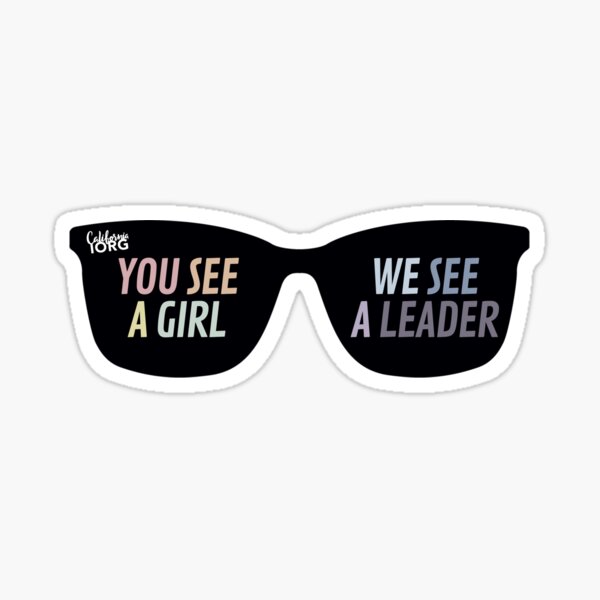 You See A Girl. We See A Leader - Sunglasses Sticker