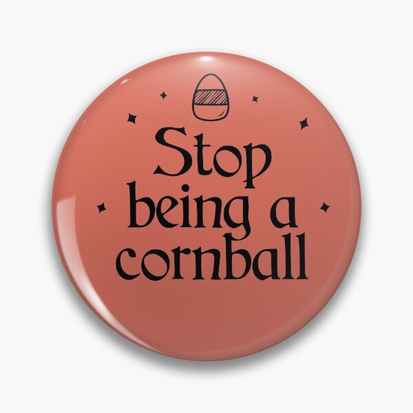 Item preview, Stop Being a Cornball designed and sold by Shujii.