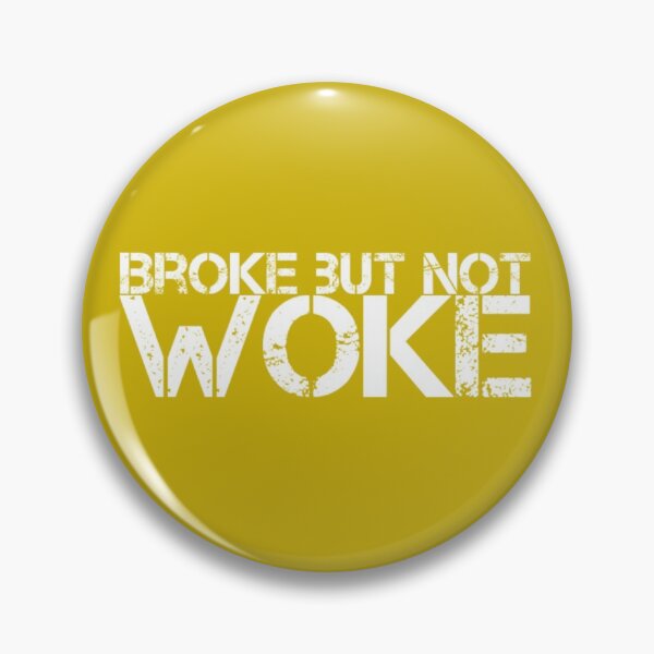 Item preview, Broke not Woke designed and sold by Jon Raso.