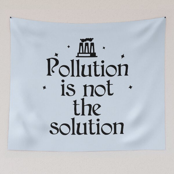 Item preview, Pollution is Not the Solution designed and sold by Shujii.