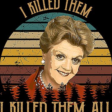 Artwork thumbnail, Vintage Murder She Wrote - I Killed Them I Killed Them by hoangloan257