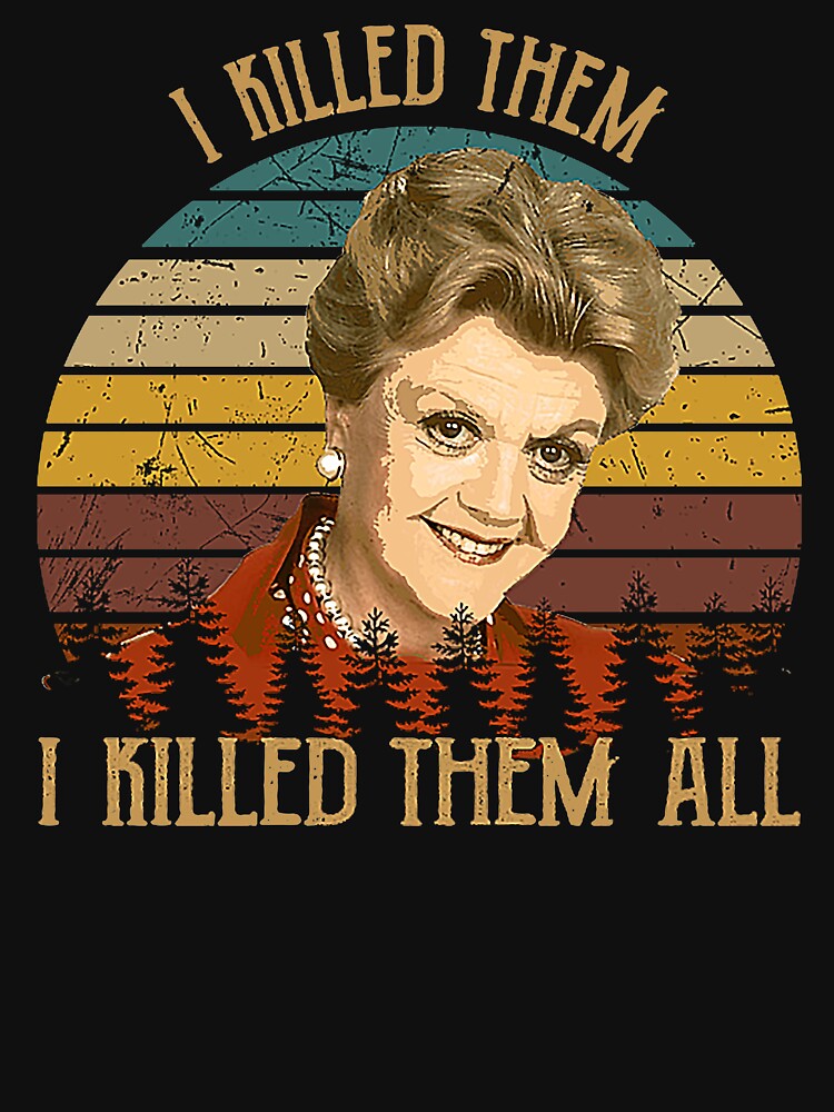 Thumbnail 7 of 7, Classic T-Shirt, Vintage Murder She Wrote - I Killed Them I Killed Them designed and sold by hoangloan257.