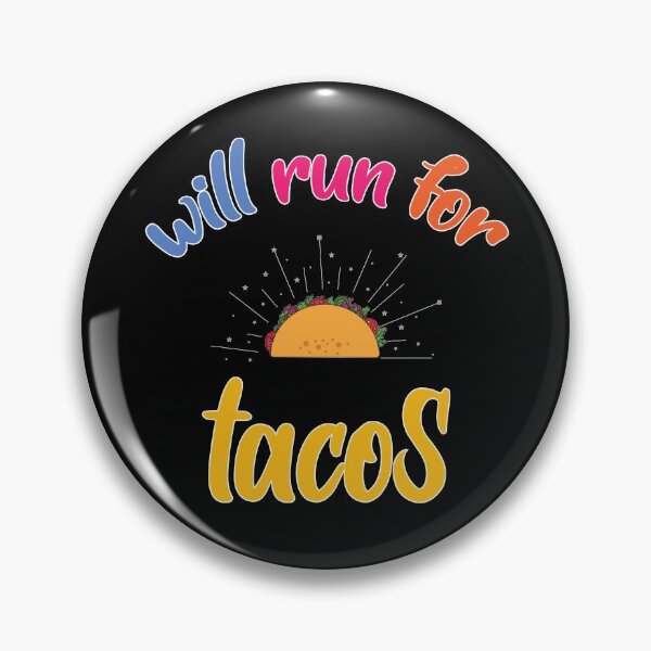 Item preview, Will run for tacos designed and sold by Beefytee.