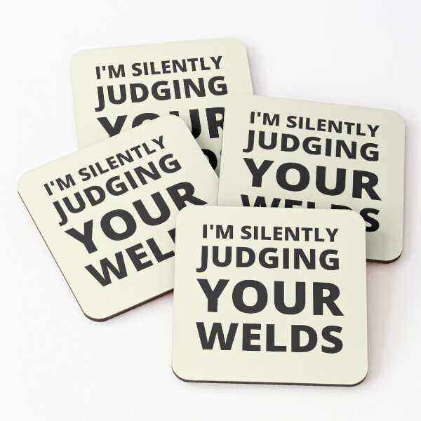 Item preview, Classic Welder Shirt - I'm silently judging your Welds (Black Font) designed and sold by Millenial Designs.