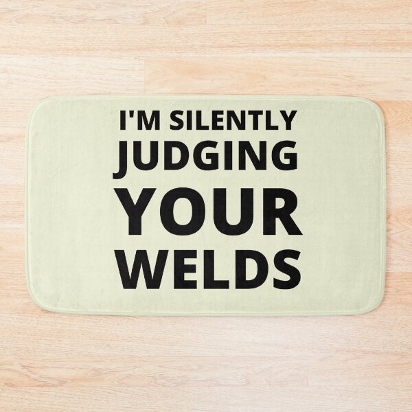 Item preview, Classic Welder Shirt - I'm silently judging your Welds (Black Font) designed and sold by Millenial Designs.