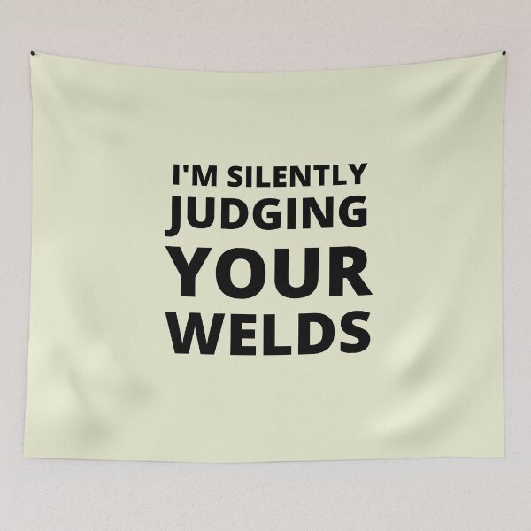 Item preview, Classic Welder Shirt - I'm silently judging your Welds (Black Font) designed and sold by Millenial Designs.