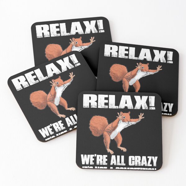 Item preview, Relax! We're All Crazy Funny Squirrel T Shirts designed and sold by HenningMadsen.